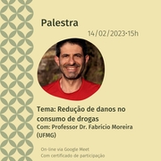 Palestra: Redução de Danos no consumo de Drogas Palestra: Redução de Danos no consumo de Drogas